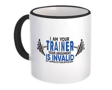 I Am Your Trainer : Gift Mug For Personal Instructor Sport Coach Weightlifting Funny
