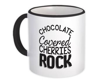 Chocolate Covered Cherries Rock : Gift Mug Funny Cute Poster Black And White Food