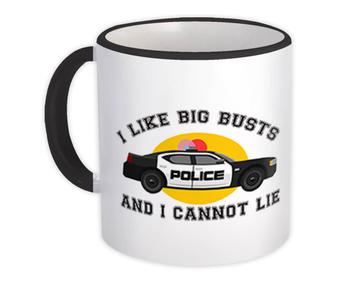 For Police Officer : Gift Mug Cop Policeman I Like Busts Law Enforcement Graduation