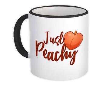 Just Peachy : Gift Mug For Girlfriend Friend Peach Fruit Food Sportive Sexy Vintage Hot