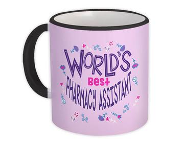 Worlds Best Pharmacy Assistant : Gift Mug Flowers