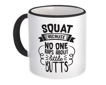 For Gym Lover : Gift Mug Humor Quote Art Print Little Butts Work Out Funny Best Friend