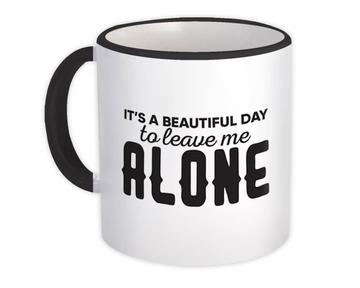 For Introvert Friend : Gift Mug Leave Me Alone Funny Cute Art Print Introverts Psycho