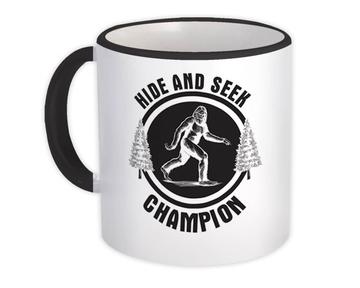 Hide And Seek Champion : Gift Mug Sasquatch Humor Art Print Funny Bigfoot Mystic Friend