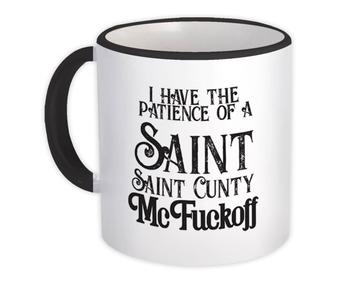 Saint Cunty McFuckoff : Gift Mug For Best Friend No Patience Sarcastic Humor Funny Art