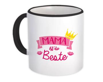 Mama Ist Die Beste : Gift Mug For Best Mom Mother Friend Mothers Day Queen Crown Cute German