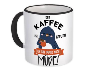 For Coffee Lover Tired Person : Gift Mug German Humor Penguin Office Coworker Friend Funny