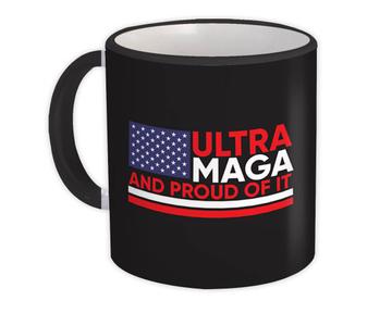 Ultra MAGA And Proud Of It : Gift Mug Biden Humor American USA Trump Politics Anti Patriot
