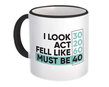 For 40 Years Old : Gift Mug Ages Him Her Woman Man Best Friend Birthday Anniversary Funny