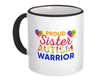 Proud Sister Autism Warrior : Gift Mug Awareness Month Family Protection Support