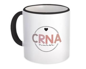 For CRNA Nurse : Gift Mug Medical Professional Certified Registered Anesthetist Cute Art