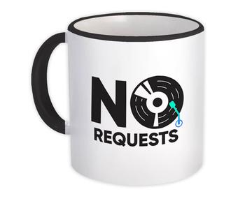 No Requests : Gift Mug For Musician DJ Retro Vinyl Record Music Lover Art Print
