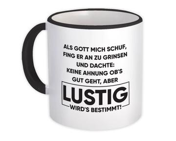 Funny German Quote : Gift Mug When God Created Me Birthday Humor Art Print Friend