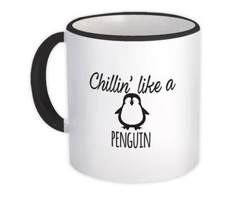 Chilling Like A Penguin : Gift Mug For Penguins Lover Animal Bird Funny Humor Art Print