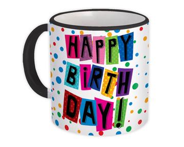 Colorful Happy Birthday : Gift Mug