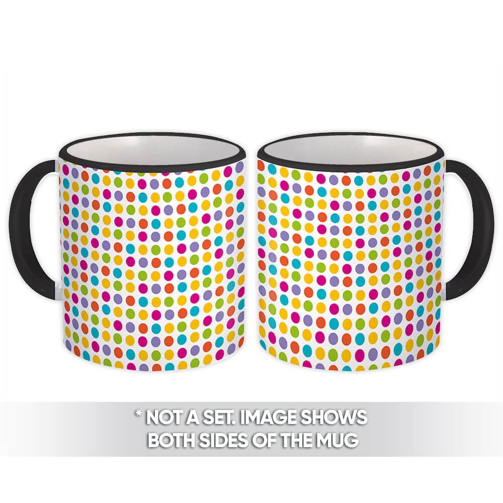 Gift Mug : Colorful Polka Dots Cute Home Decor White Abstract Pattern Shapes