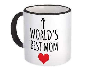 Worlds Best MOM : Gift Mug Heart Love Family Work Christmas Birthday