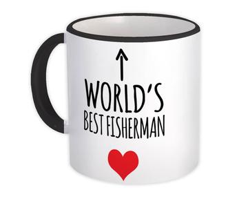 Worlds Best FISHERMAN : Gift Mug Heart Love Family Work Christmas Birthday