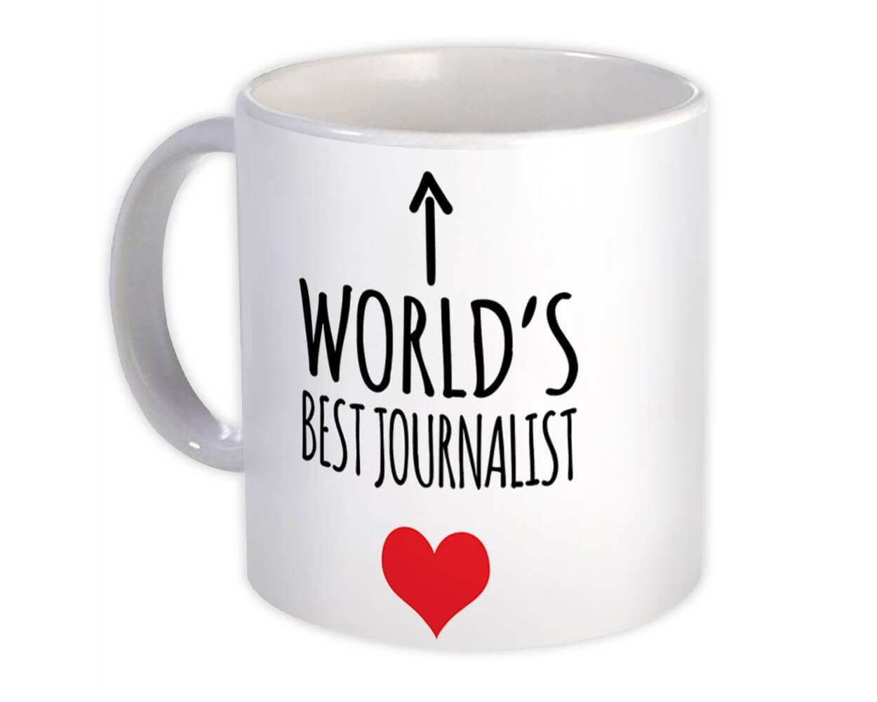 Gift Mug : Worlds Best JOURNALIST Heart Love Family Work Christmas Birthday