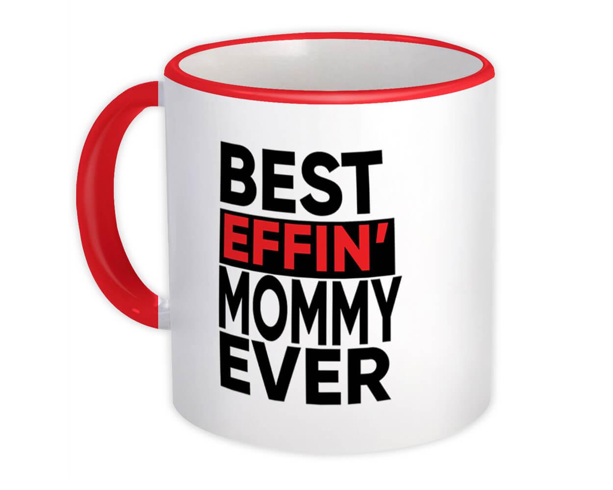 Best Effin Mom Mug, Mother's Day Gift