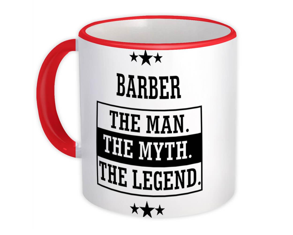 Gift Mug : BARBER The Man Myth Legend Office Work Christmas