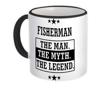 FISHERMAN : Gift Mug The Man Myth Legend Office Work Christmas