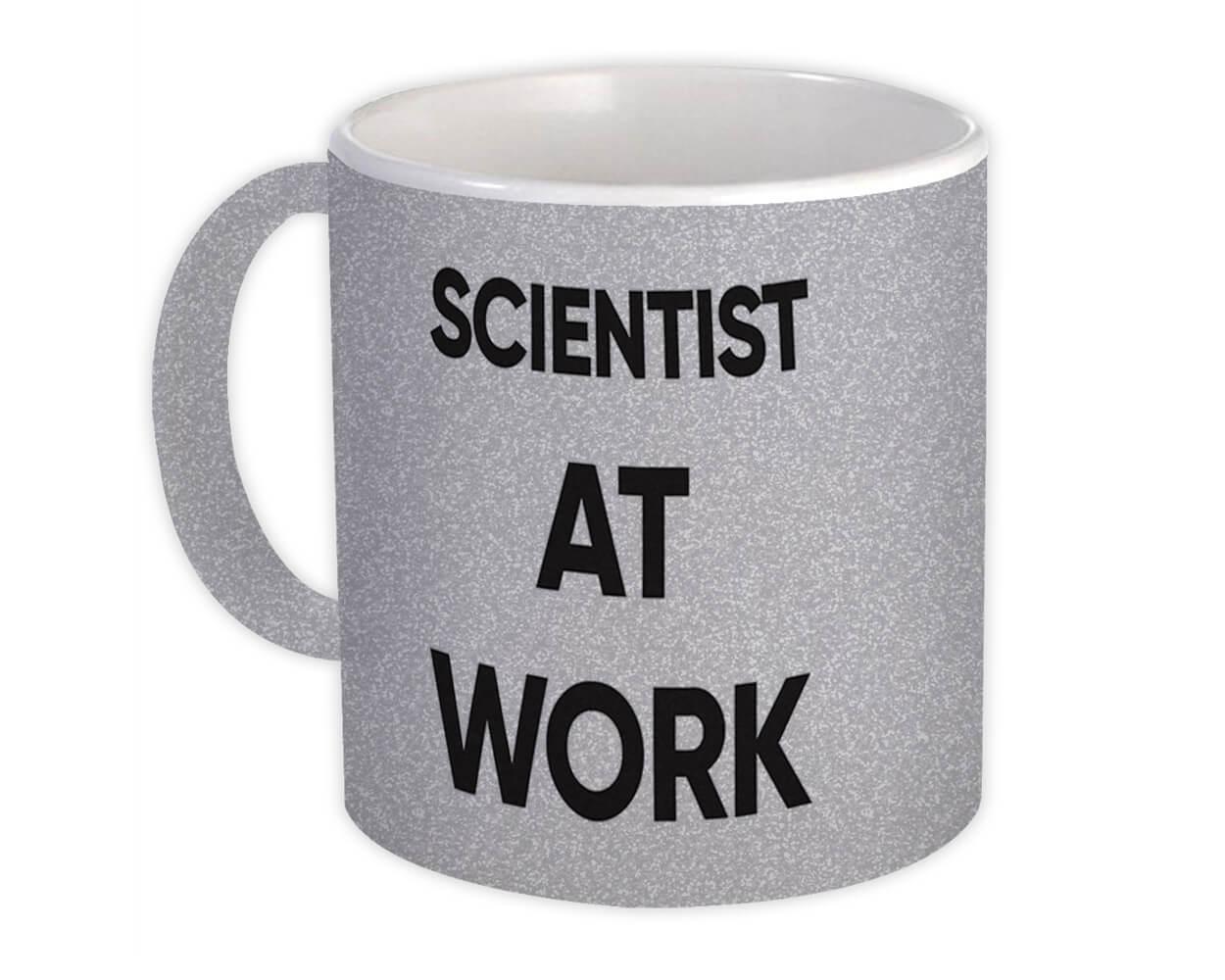 Gift Mug : SCIENTIST At Work Job Profession Office Coworker Christmas