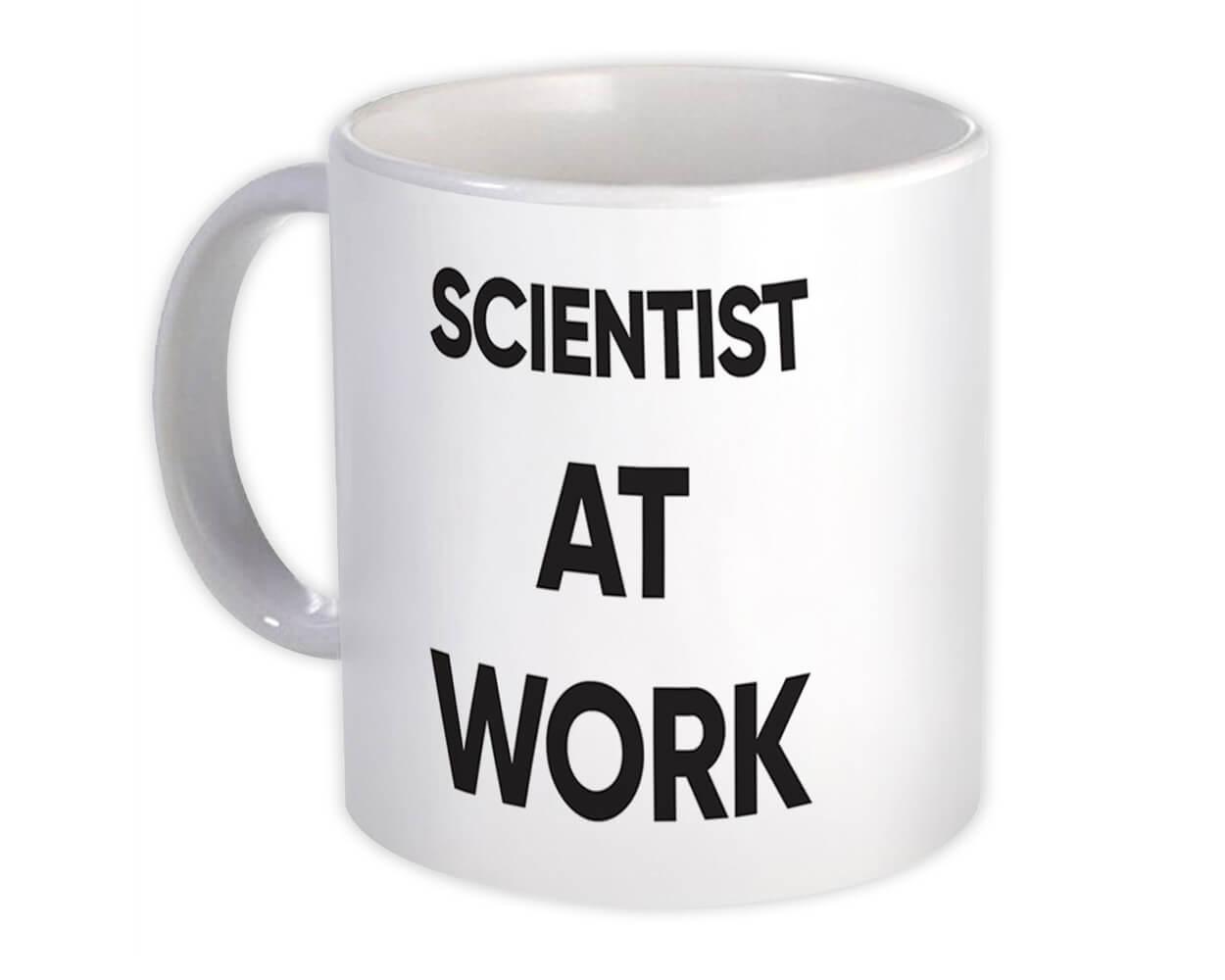 Gift Mug : SCIENTIST At Work Job Profession Office Coworker Christmas