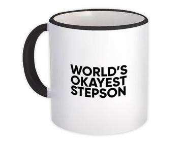 Worlds Okayest STEPSON : Gift Mug Text Family Work Christmas Birthday Son