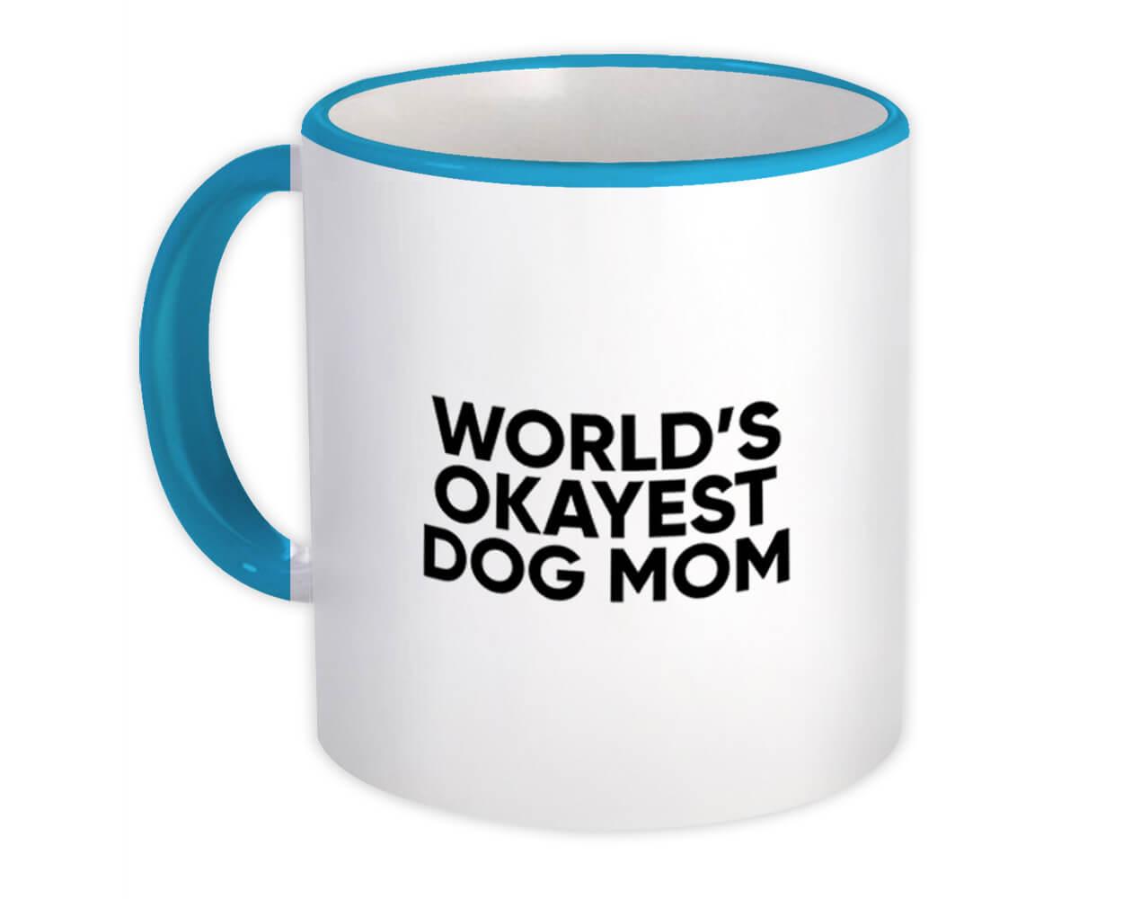 Gifts for Women Details about   Funny Dog Mom Mug Gifts for Mom Sloth Mug 
