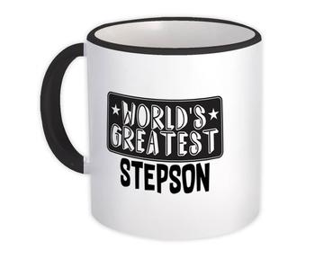 World Greatest STEPSON : Gift Mug Family Christmas Birthday