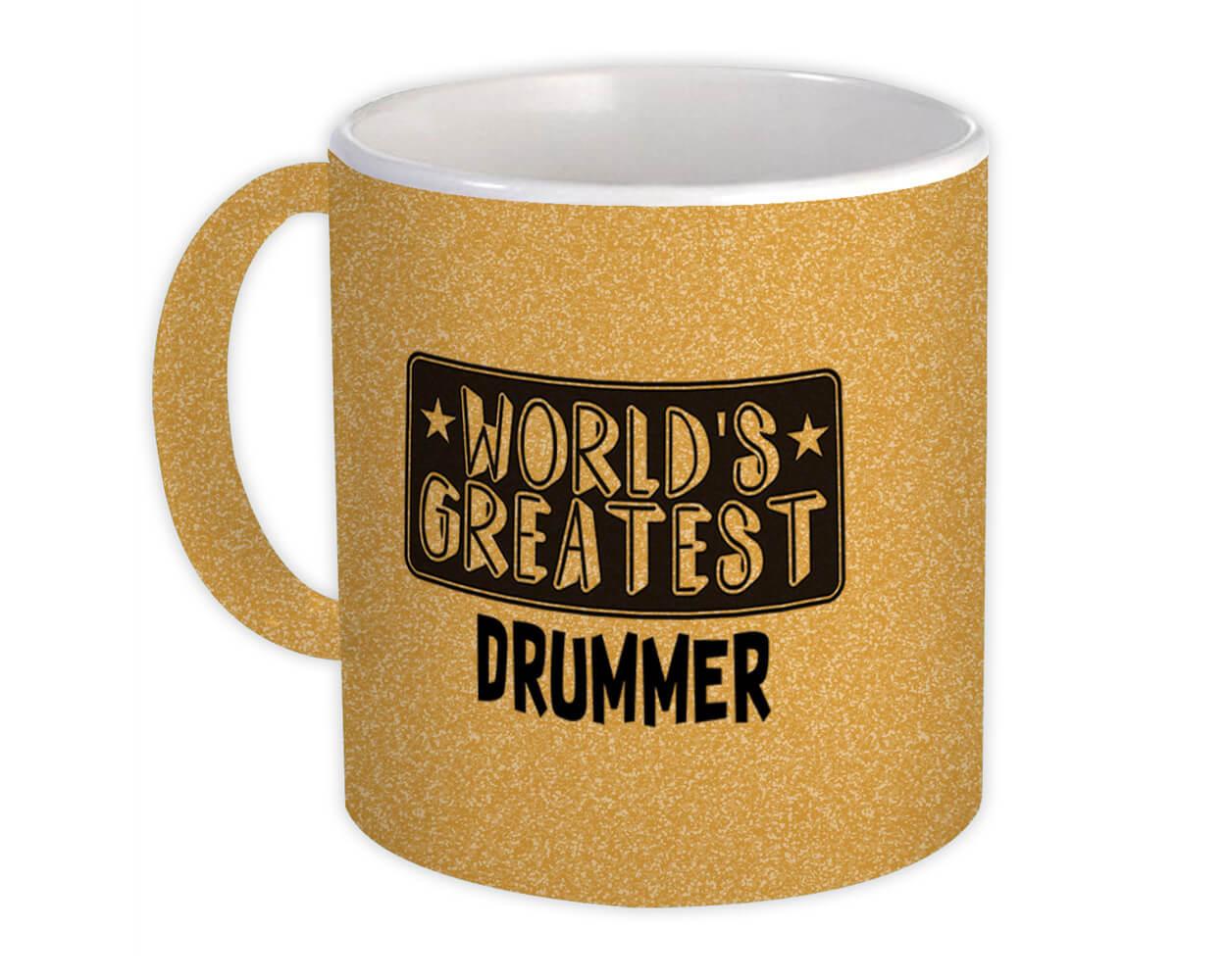 Gift Mug : World Greatest DRUMMER Work Christmas Birthday Office Occupation