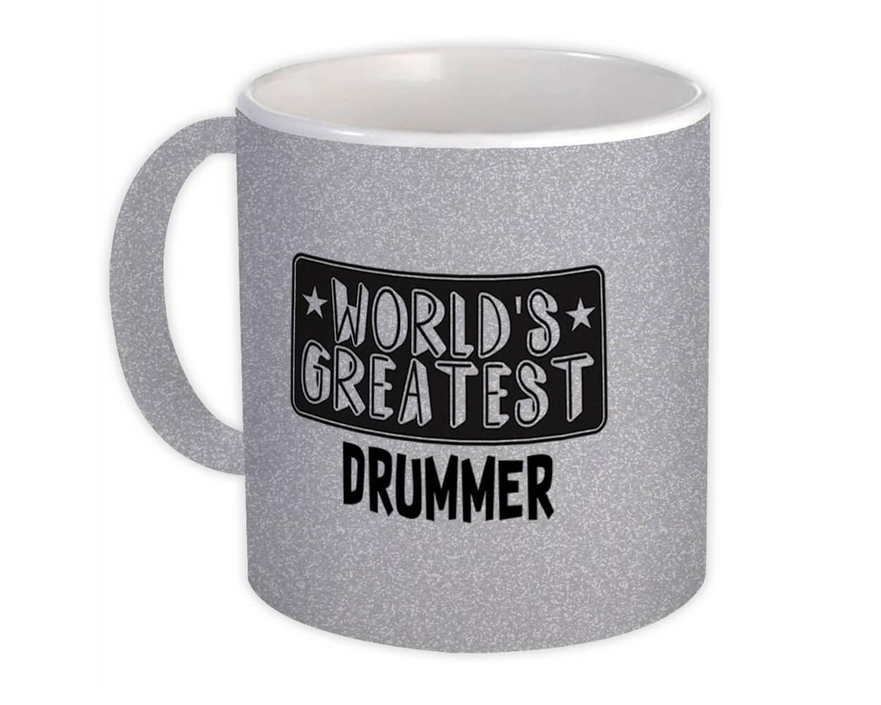 Gift Mug : World Greatest DRUMMER Work Christmas Birthday Office Occupation