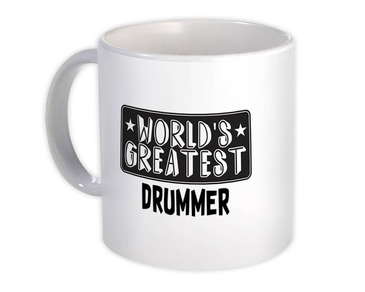 Gift Mug : World Greatest DRUMMER Work Christmas Birthday Office Occupation