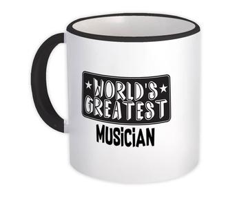 World Greatest MUSICIAN : Gift Mug Work Christmas Birthday Office Occupation