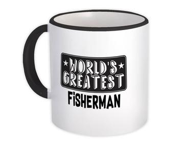 World Greatest FISHERMAN : Gift Mug Work Christmas Birthday Office Occupation