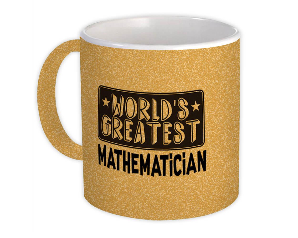 Gift Mug : World Greatest MATHEMATICIAN Work Christmas Birthday Office