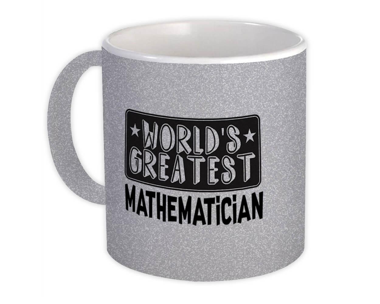 Gift Mug : World Greatest MATHEMATICIAN Work Christmas Birthday Office