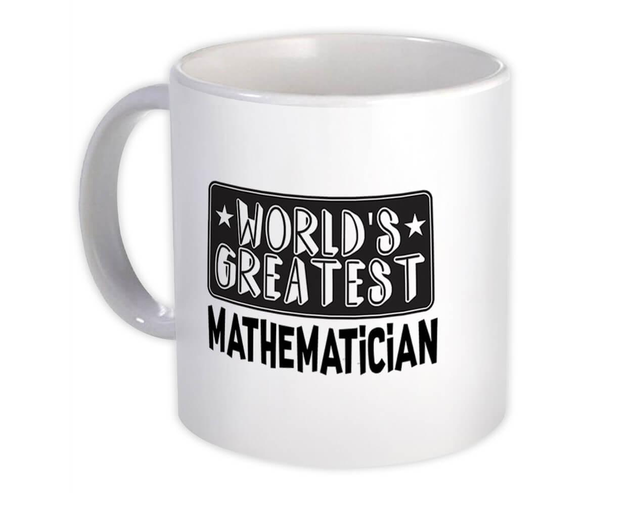 Gift Mug : World Greatest MATHEMATICIAN Work Christmas Birthday Office