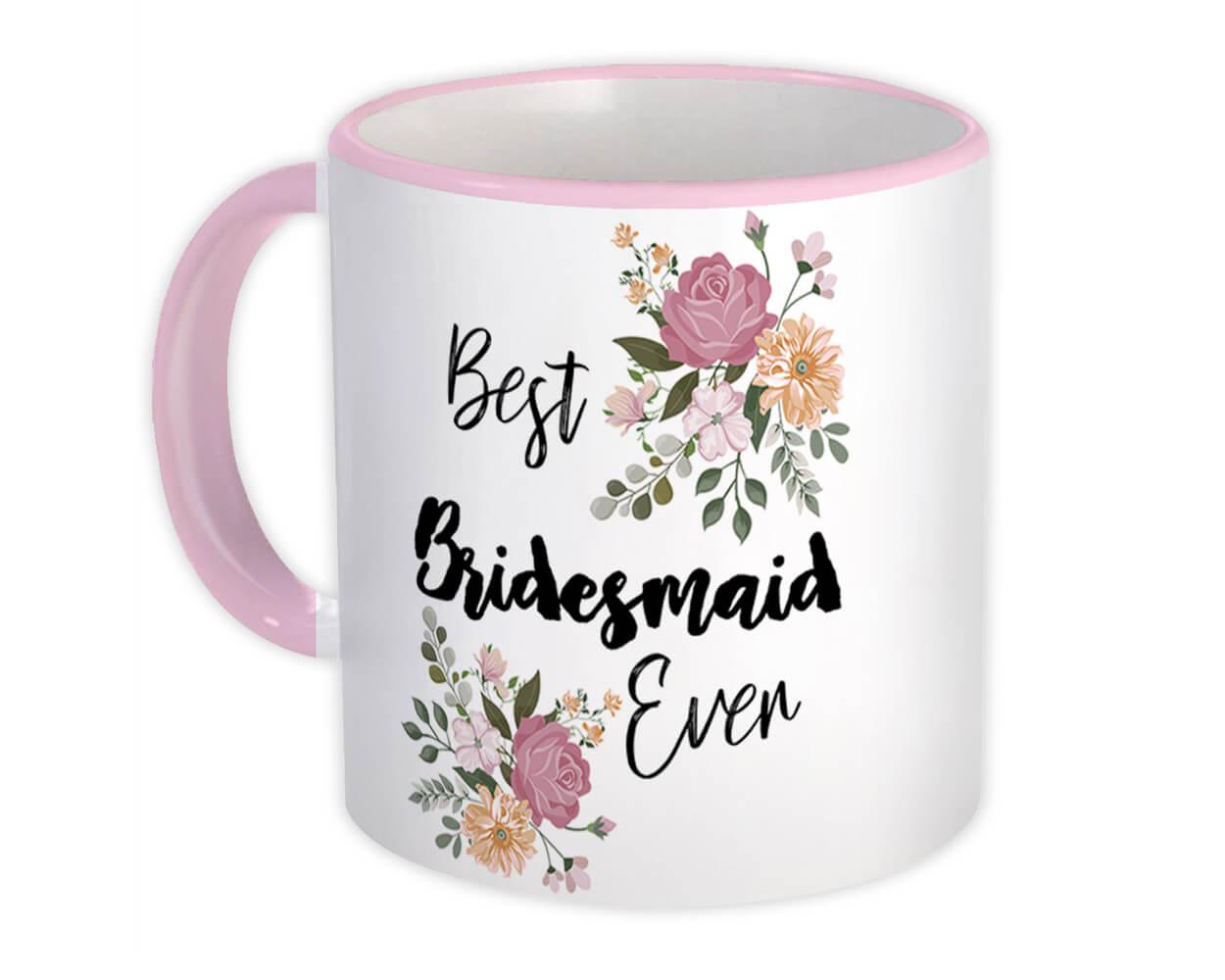 Gift Mug : Best BRIDESMAID Ever Flowers Floral Boho Vintage Pastel