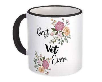 Best VET Ever : Gift Mug Flowers Floral Boho Vintage Pastel