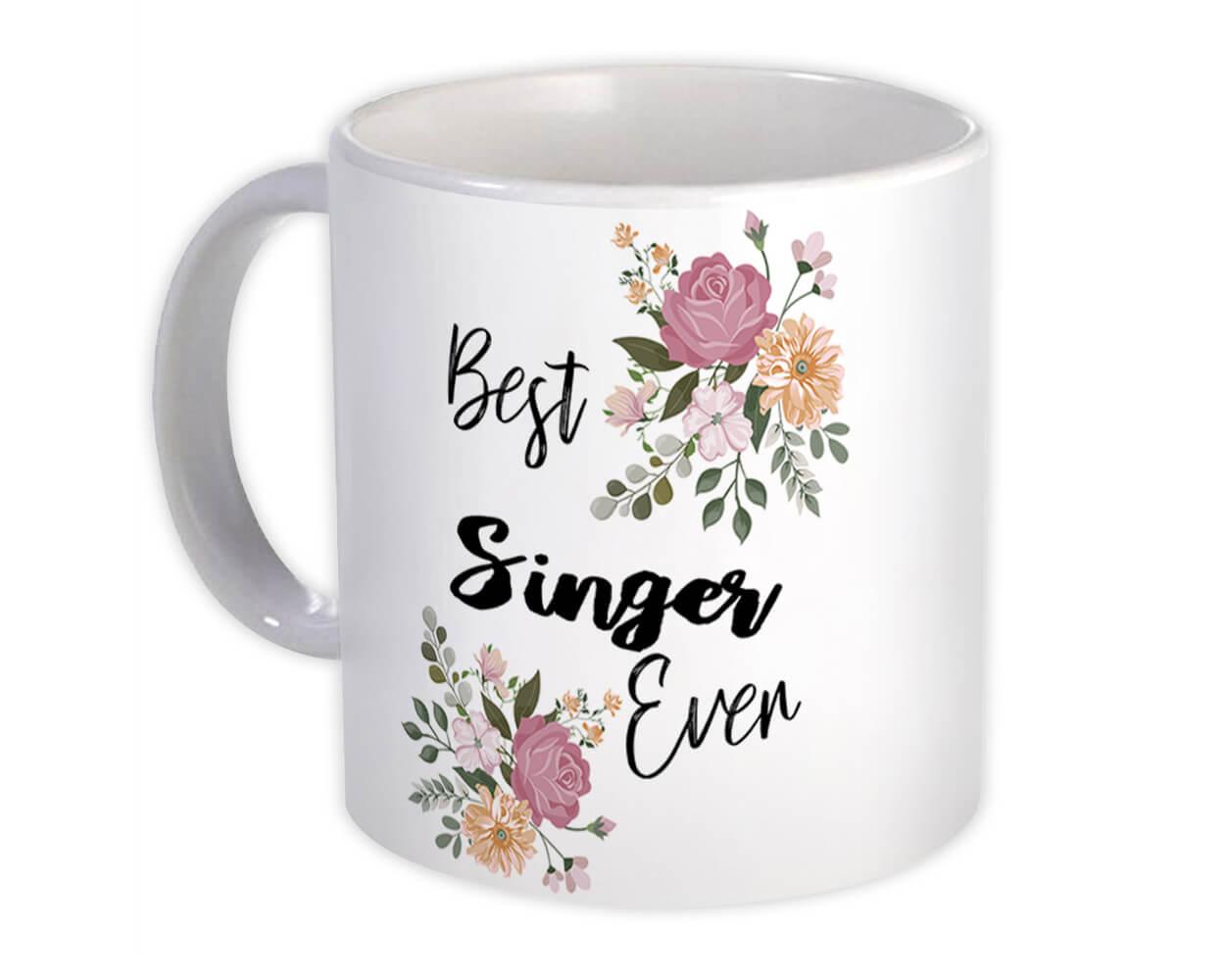 Gift Mug : Best SINGER Ever Flowers Floral Boho Vintage Pastel