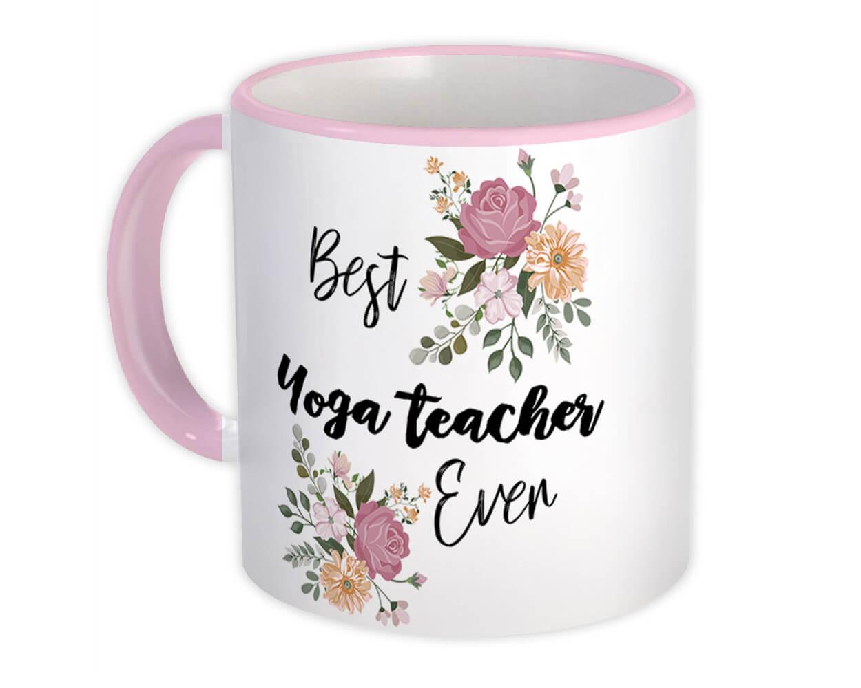 Gift Mug : Best YOGA TEACHER Ever Flowers Floral Boho Vintage