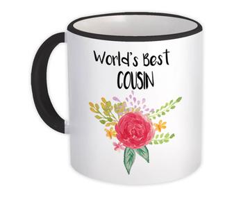 World’s Best Cousin : Gift Mug Family Cute Flower Christmas Birthday