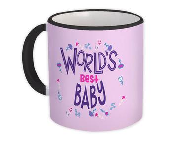 Worlds Best BABY : Gift Mug Great Floral Birthday Family Christmas