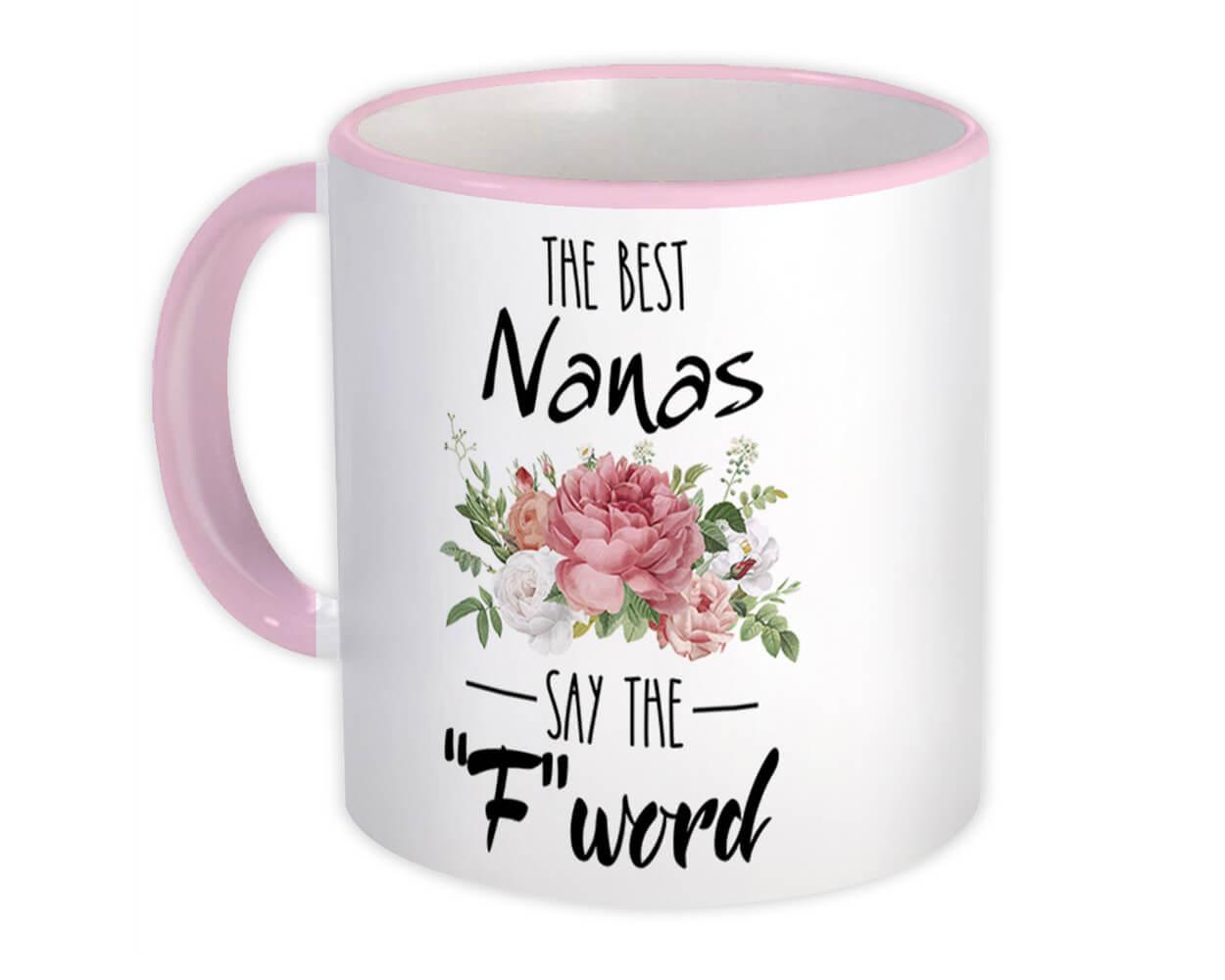 Home And Living T For Nana Funny Nana T Mug Coffee Mug Only The