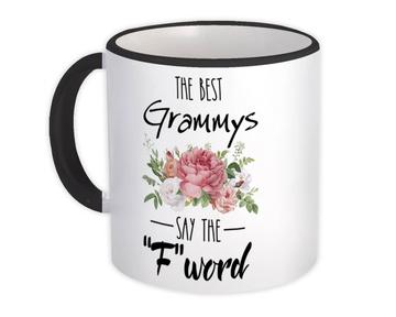 The Best GRAMMY Says F Word : Gift Mug Funny F*ck Grandma Grandmother