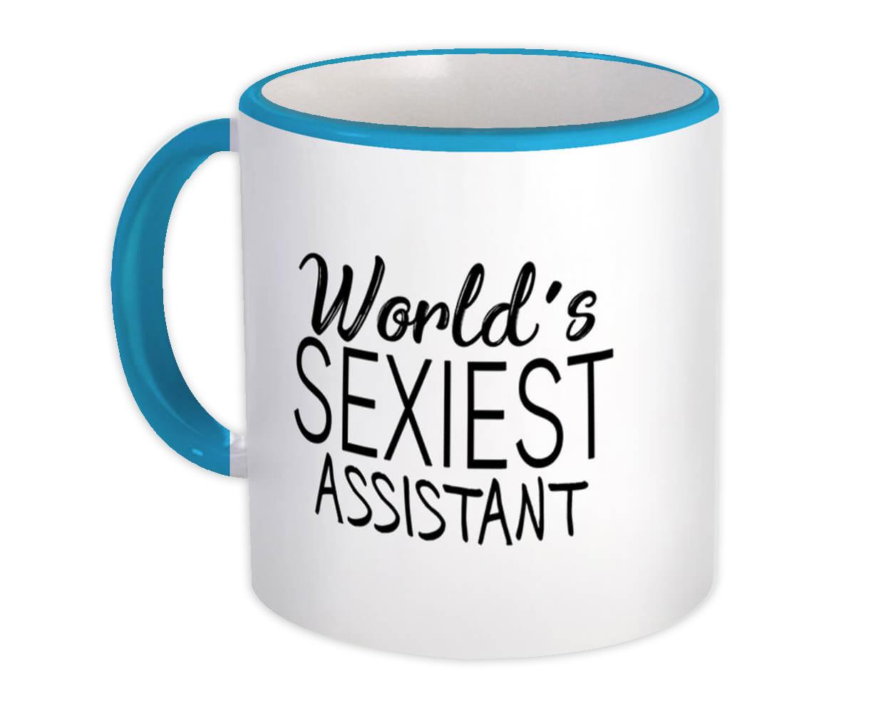 Gift Mug : Worlds Sexiest ASSISTANT Profession Work Friend Coworker