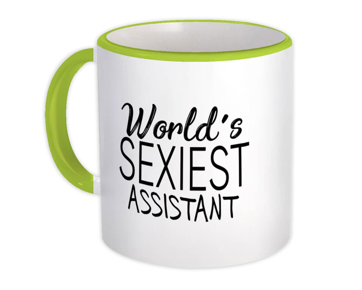 Gift Mug : Worlds Sexiest ASSISTANT Profession Work Friend Coworker