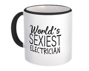 Worlds Sexiest ELECTRICIAN : Gift Mug Profession Work Friend Coworker